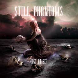 Still Phantoms : Lost at Sea